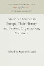 American Studies in Europe, Their History and Present Organization, Volume 2