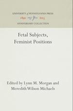 Fetal Subjects, Feminist Positions