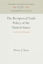 The Reciprocal Trade Policy of the United States