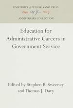 Education for Administrative Careers in Government Service