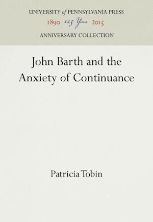 John Barth and the Anxiety of Continuance