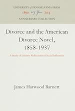 Divorce and the American Divorce Novel, 1858-1937