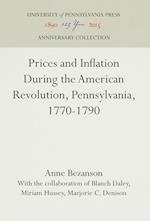 Prices and Inflation During the American Revolution, Pennsylvania, 1770-1790