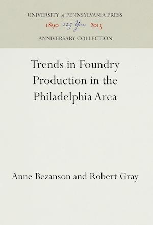 Trends in Foundry Production in the Philadelphia Area