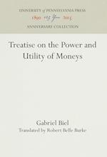 Treatise on the Power and Utility of Moneys