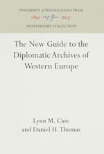 The New Guide to the Diplomatic Archives of Western Europe