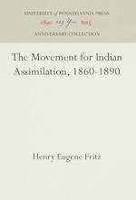 The Movement for Indian Assimilation, 1860-1890