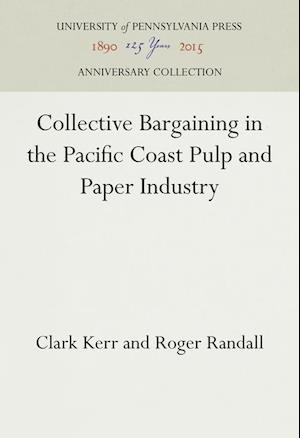 Collective Bargaining in the Pacific Coast Pulp and Paper Industry