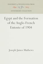 Egypt and the Formation of the Anglo-French Entente of 1904