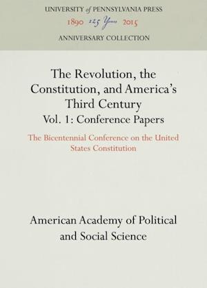 Revolution, the Constitution, and America's Third Century, Vols. 1-2