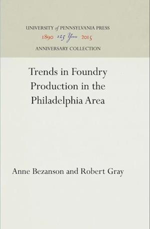 Trends in Foundry Production in the Philadelphia Area