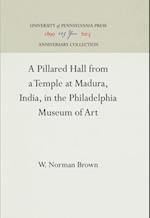 Pillared Hall from a Temple at Madura, India, in the Philadelphia Museum of Art