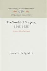 World of Surgery, 1945-1985