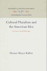 Cultural Pluralism and the American Idea