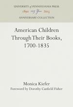 American Children Through Their Books, 1700-1835