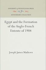 Egypt and the Formation of the Anglo-French Entente of 1904