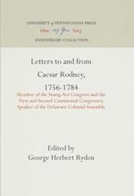 Letters to and from Caesar Rodney, 1756-1784