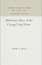 Midwinter Rites of the Cayuga Long House