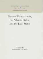 Trees of Pennsylvania, the Atlantic States, and the Lake States