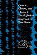 Gender, Genre, and Power in South Asian Expressive Traditions