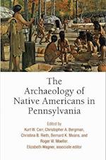 The Archaeology of Native Americans in Pennsylvania