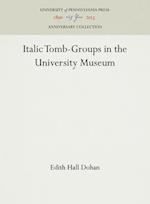 Italic Tomb-Groups in the University Museum