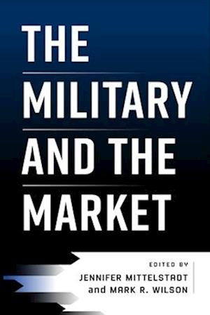 The Military and the Market