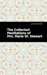 The Collected Meditations of Mrs. Maria W. Stewart