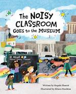 Noisy Classroom Goes to the Museum