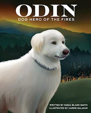 Odin, Dog Hero of the Fires