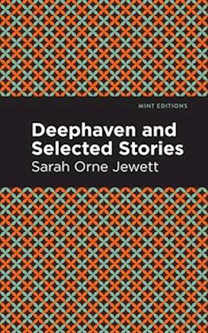 Deephaven and Selected Stories