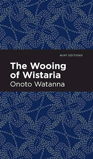 The Wooing of Wistaria