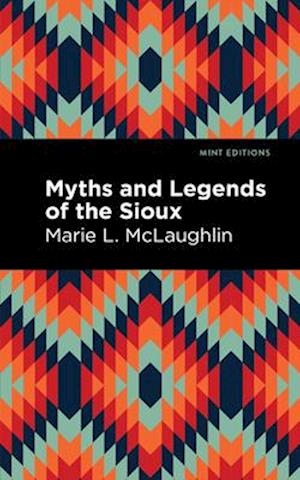 Myths and Legends of the Sioux