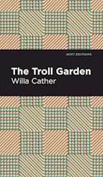 The Troll Garden And Other Stories