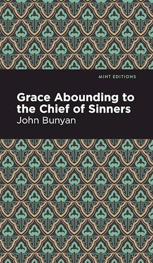 Grace Abounding to the Chief of Sinners