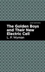 The Golden Boys and Their New Electric Cell