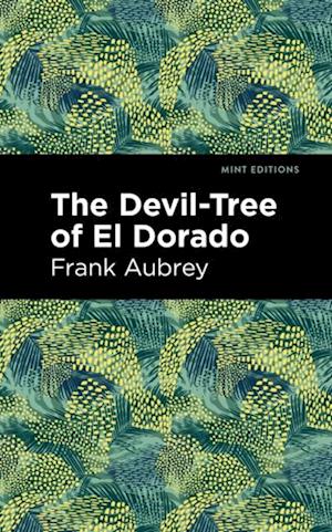 Devil-Tree of El Dorado