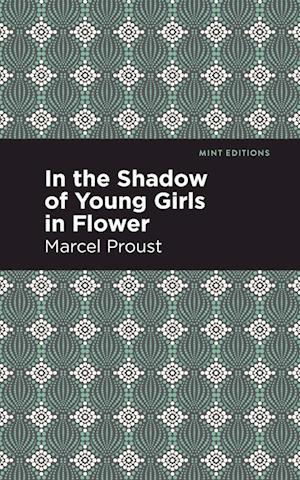 In the Shadow of Young Girls in Flower