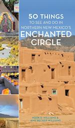 50 Things to See and Do in Northern New Mexico's Enchanted Circle