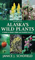 Alaska's Wild Plants, Revised Edition