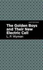 Golden Boys and Their New Electric Cell