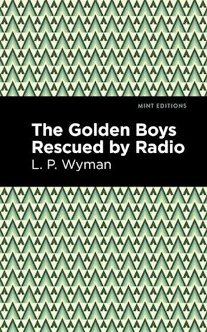 Golden Boys Rescued by Radio