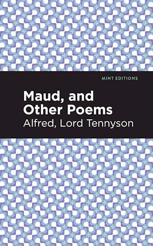 Maud, and Other Poems