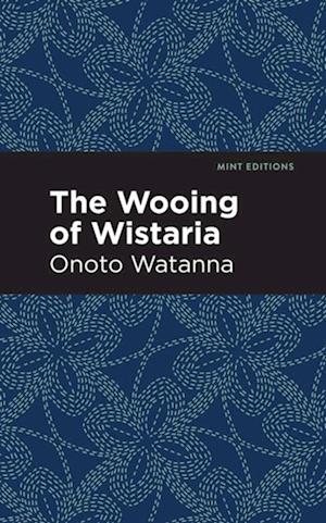 Wooing of Wistaria