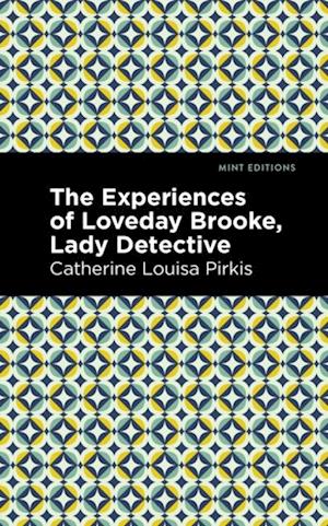 Experience of Loveday Brooke, Lady Detective