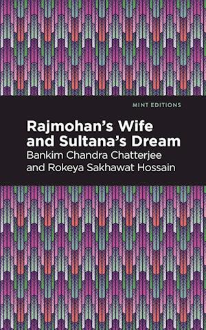 Rajmohan's Wife and Sultana's Dream