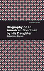 Biography of an American Bondman by His Daughter 