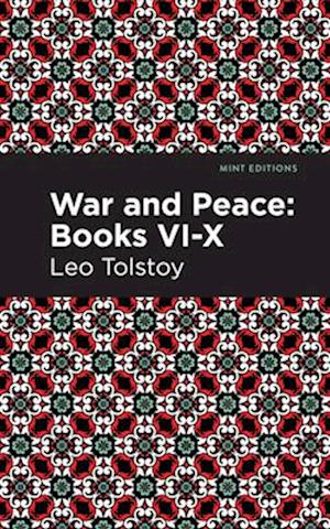 War and Peace Books  VI - X