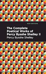 The Complete Poetical Works of Percy Bysshe Shelley Volume II