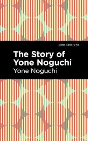 Story of Yone Noguchi